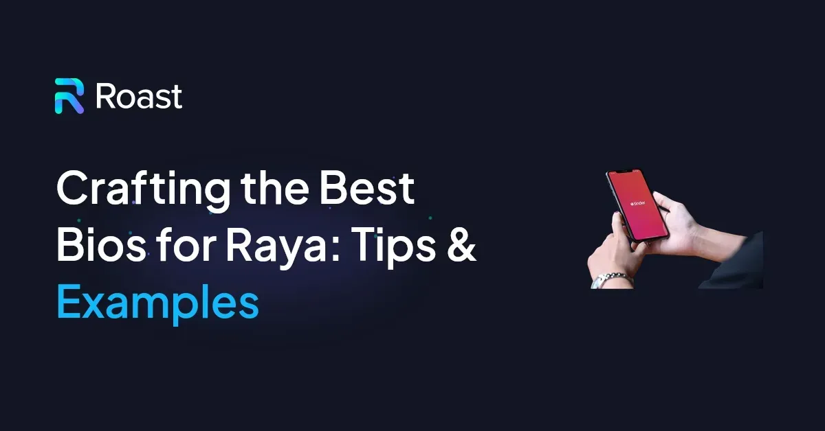 Crafting the Best Bios for Raya: Tips & Examples