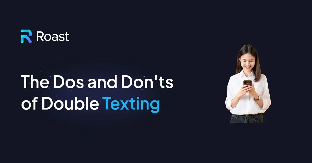 The Dos and Don'ts of Double Texting