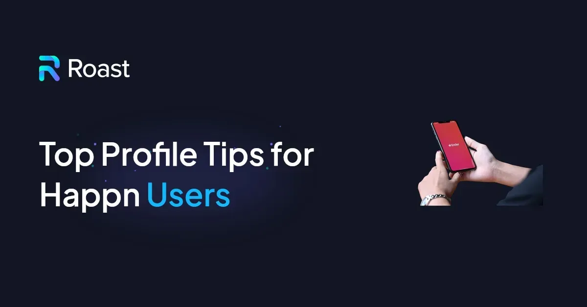 Top Profile Tips for Happn Users