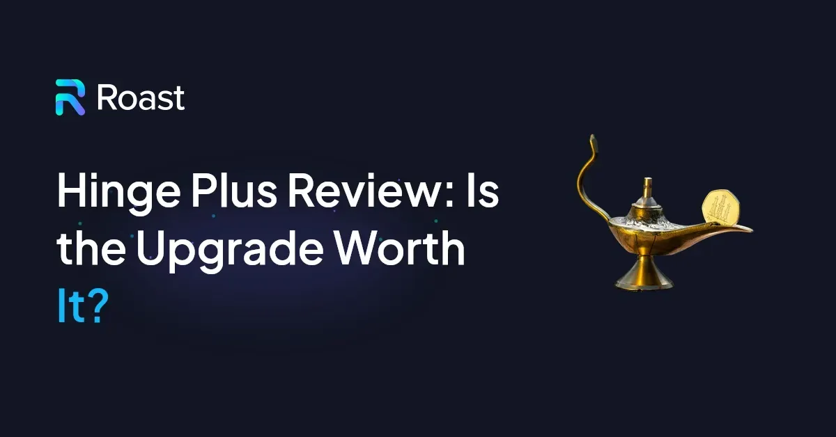 Hinge Plus Review: Is the Upgrade Worth It?