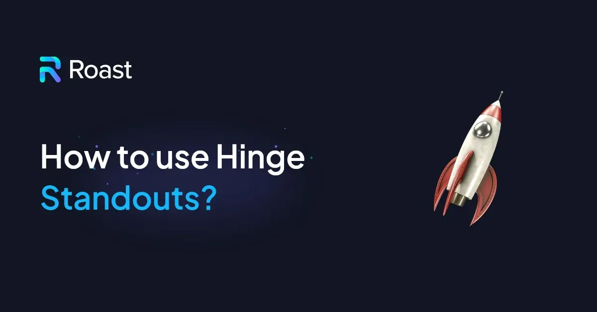 How to use Hinge Standouts?