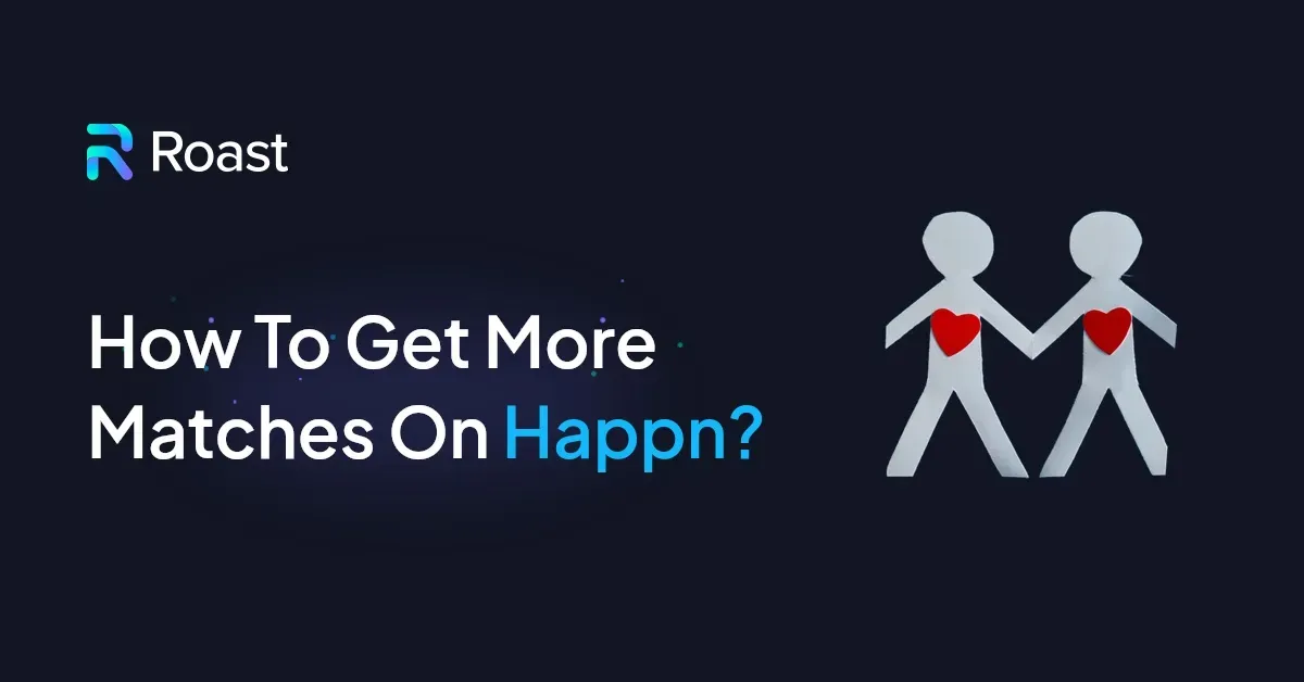 How To Get More Matches On Happn?