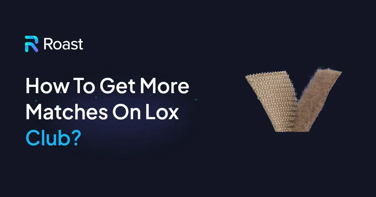 How To Get More Matches On Lox Club?