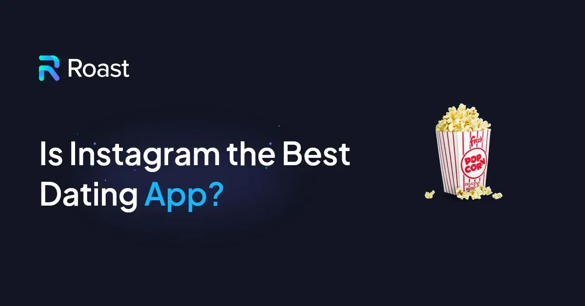 Is Instagram the Best Dating App?