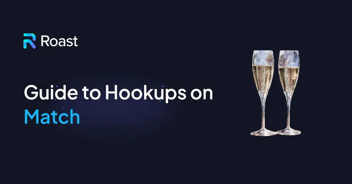Guide to Hookups on Match