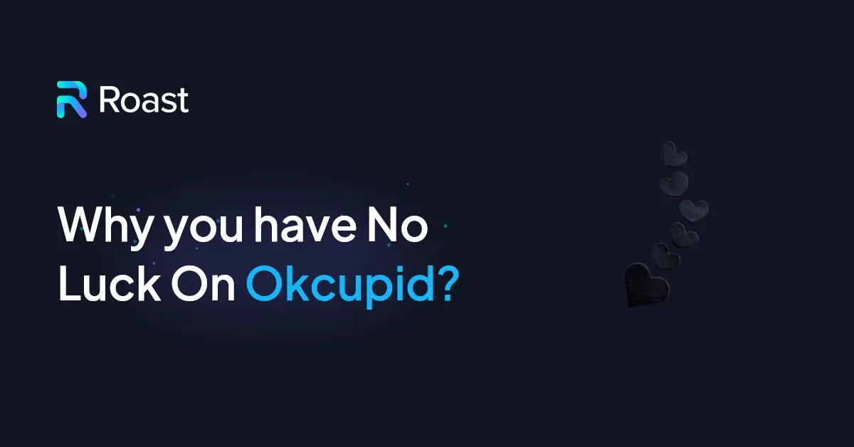 Why you have No Luck On Okcupid?