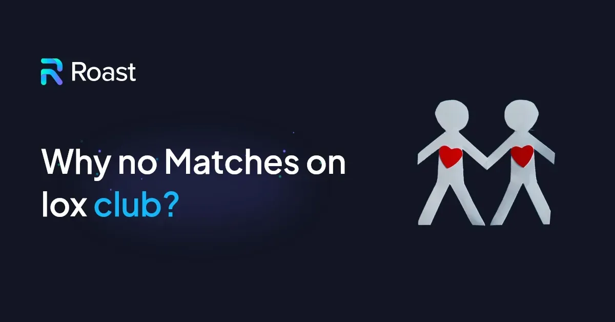 Why no Matches on lox club?