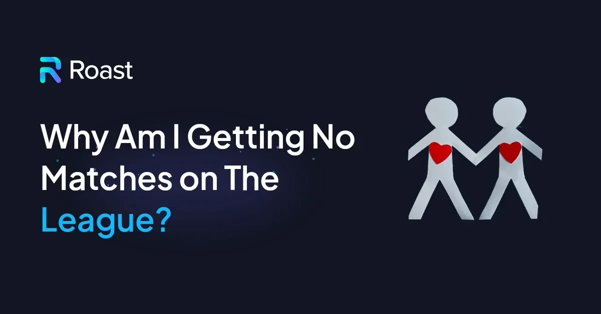 Why Am I Getting No Matches on The League?