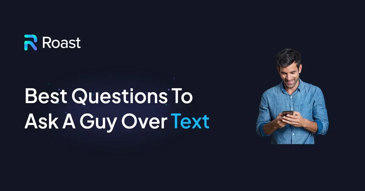 Questions to Ask a Guy Over Text: 70 Conversation Starters