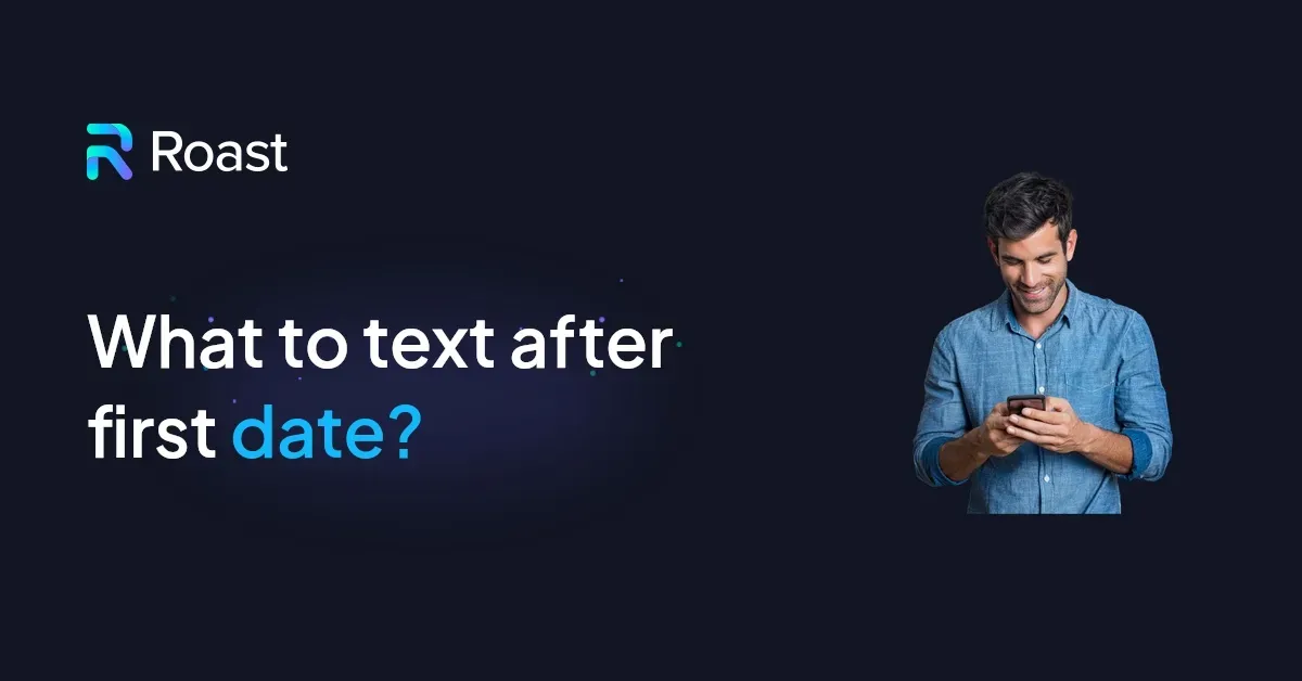 What to text after first date?