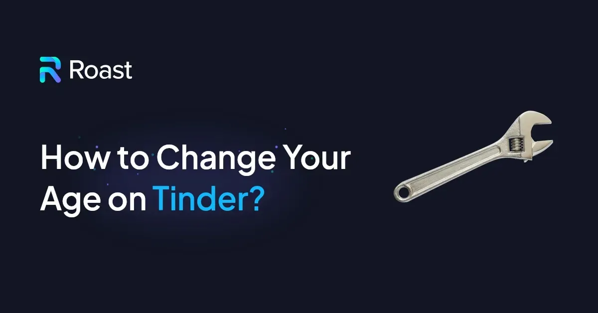 How to Change Your Age on Tinder?