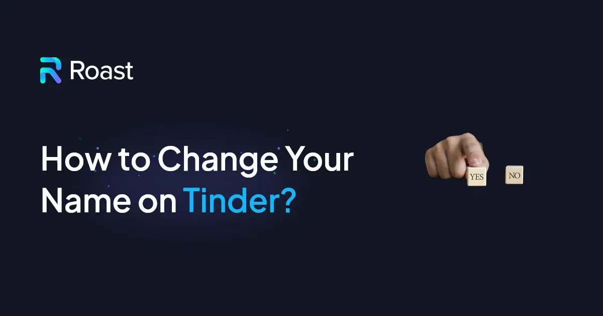 How to Change Your Name on Tinder?
