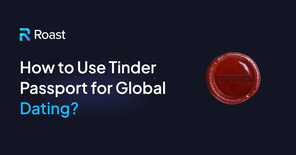 How to Use Tinder Passport for Global Dating?