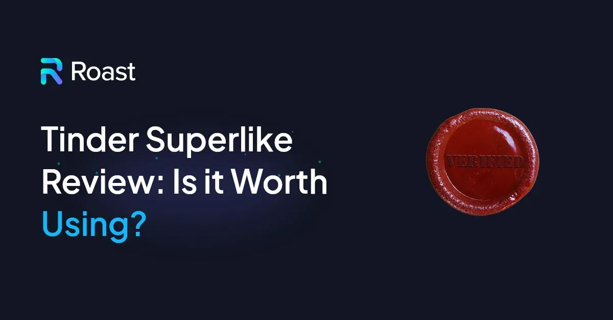 Tinder Superlike Review: Is it Worth Using?