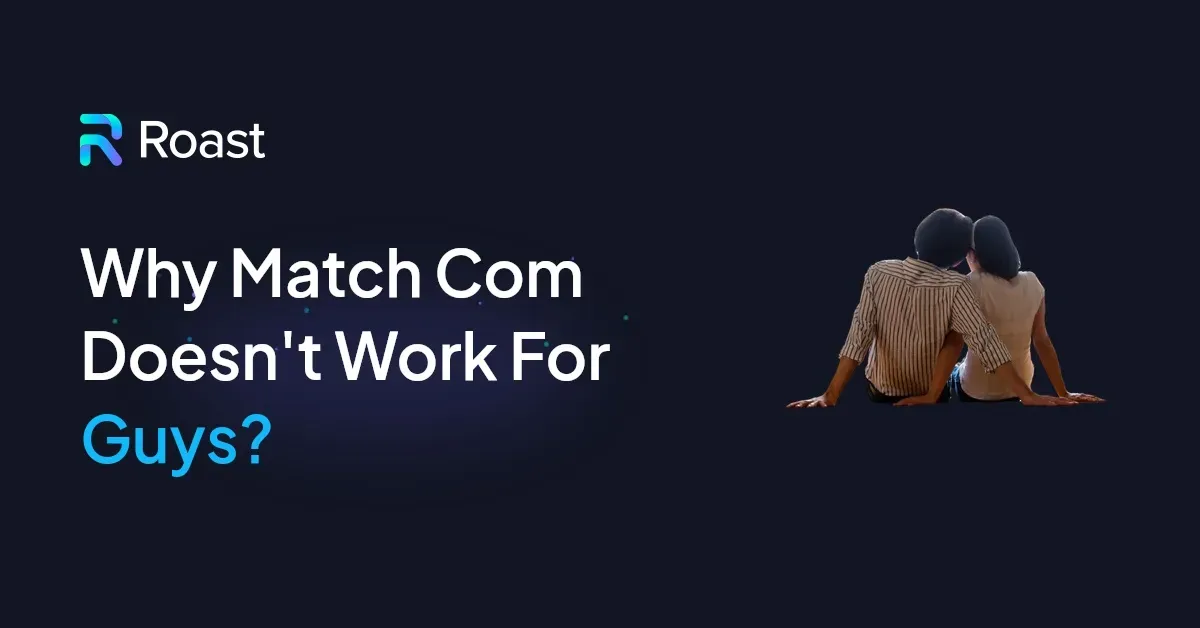Why Match Com Doesn't Work For Guys?