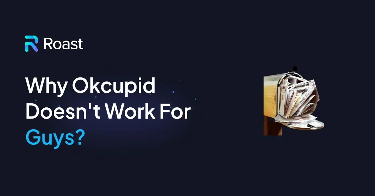 Why Okcupid Doesn't Work For Guys?
